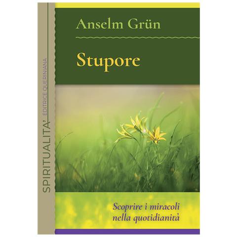 Anselm Grün - Stupore. Scoprire i miracoli nella quotidianità. Nuova ediz. - Foto 2