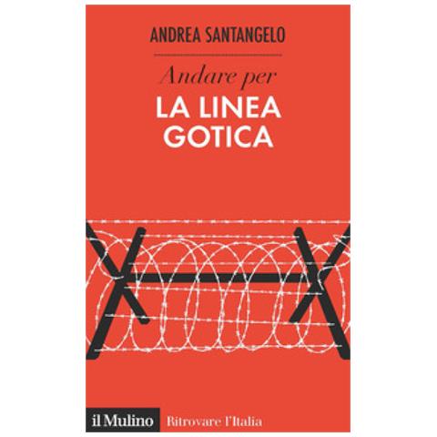 Andrea Santangelo - Andare Per La Linea Gotica - Foto 1