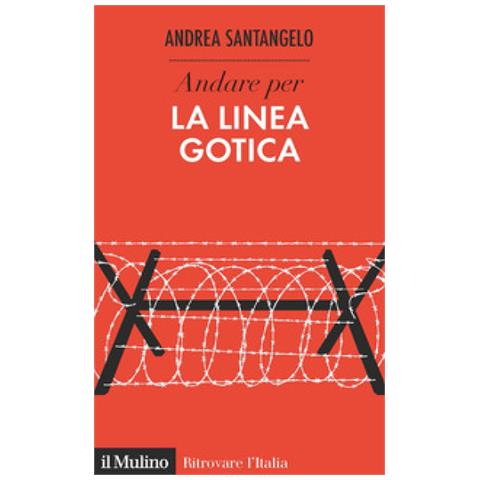 Andrea Santangelo - Andare Per La Linea Gotica - Foto 2