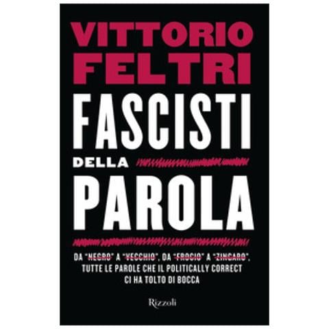 Vittorio Feltri - Fascisti Della Parola - Foto 1