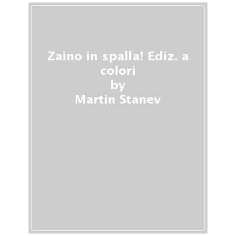 Martin Stanev, Iron Tazz - Zaino In Spalla! Un'introduzione Al Campeggio E Alle Escursioni In Natura. Ediz. A Colori - Foto 1