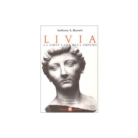 Barret Antony A. - Livia, La First Lady Dell'impero - Foto 1