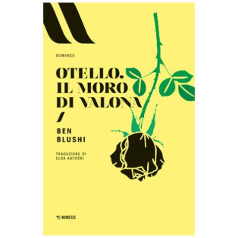 Ben Blushi - Otello, il moro di Valona - Foto 1