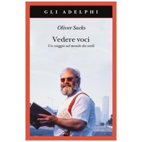 Oliver Sacks - Vedere Voci. Un Viaggio Nel Mondo Dei Sordi. Nuova Ediz. - Foto 1