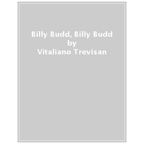 Vitaliano Trevisan - Billy Budd, Billy Budd. An Inside Reading - Foto 1