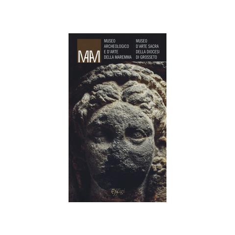 Maria Grazia Celuzza - Museo archeologico e d'arte della Maremma. Museo d'arte sacra della diocesi di Grosseto - Foto 2