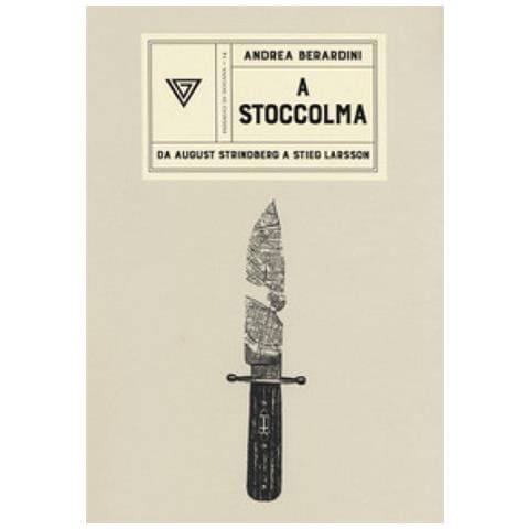 Andrea Berardini - A Stoccolma. Da August Strindberg A Stieg Larsson - Foto 2