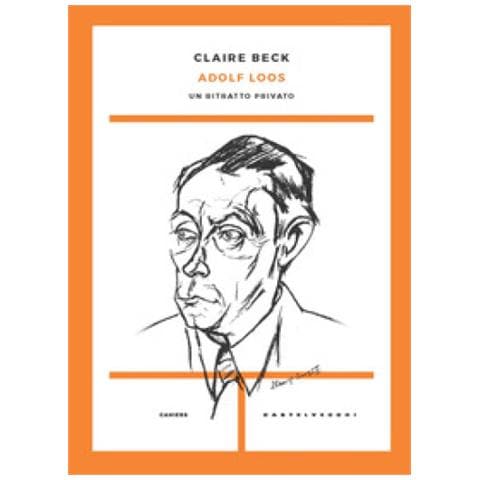 Claire Beck - Adolf Loos. Un Ritratto Privato - Foto 1