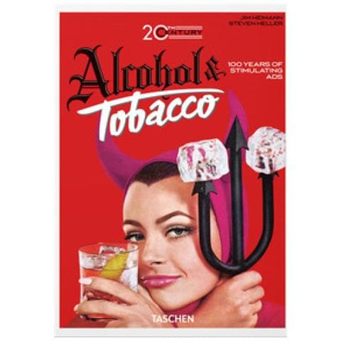 Allison Silver - 20th century alcohol & tobacco ads. 45th Ed. Ediz. inglese, francese e tedesca - Foto 1