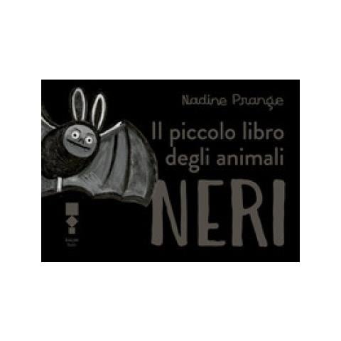 Nadine Prange - Il Piccolo Libro Degli Animali Neri - Foto 1