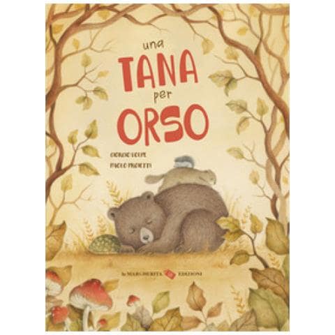 Giorgio Volpe - Una Tana Per Orso. Ediz. A Colori - Foto 1