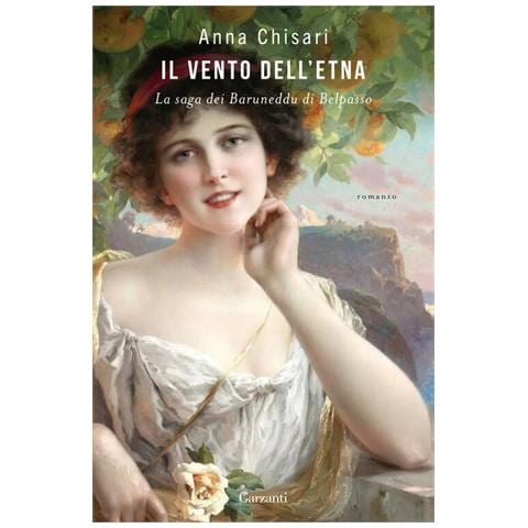 Anna Chisari - Il vento dell'Etna. La saga dei Baruneddu di Belpasso - Foto 1