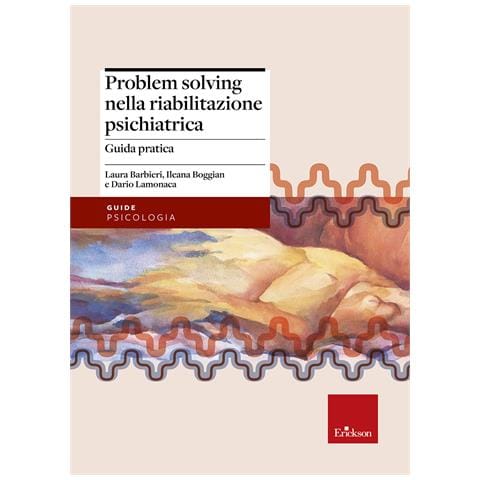Laura Barbieri - Problem solving nella riabilitazione psichiatrica. Guida pratica - Foto 1