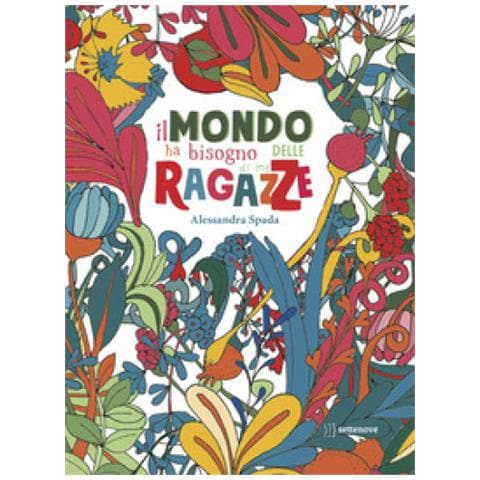 Alessandra Spada - Il Mondo Ha Bisogno Delle Ragazze (di Me) - Foto 1