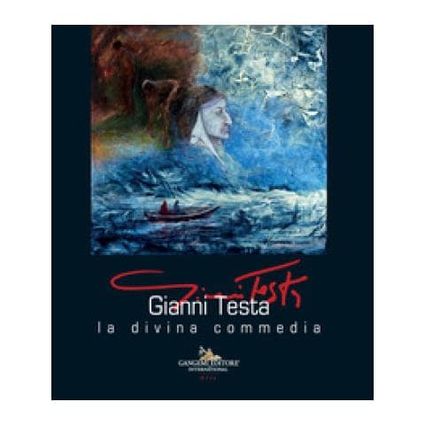 Chiara Testa - Gianni Testa. La divina commedia. Ediz. italiana e inglese - Foto 1
