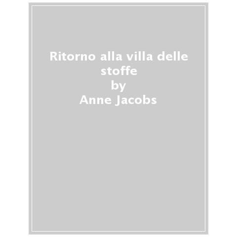 Anne Jacobs - Ritorno Alla Villa Delle Stoffe - Foto 1