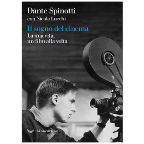 Dante Spinotti - Il sogno del cinema. La mia vita, un film alla volta - Foto 1