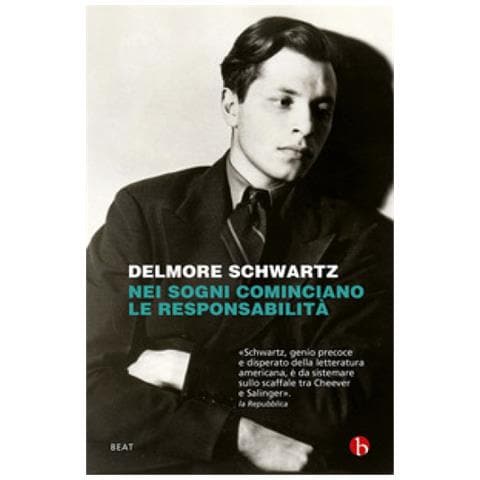 Delmore Schwartz - Nei Sogni Cominciano Le Responsabilità - Foto 1