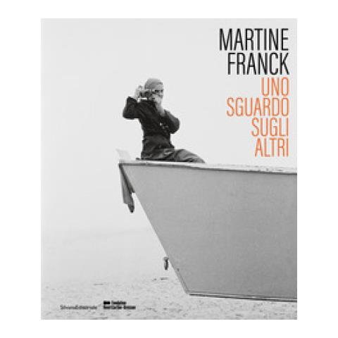 Clément Chéroux - Martine Franck. Uno sguardo sugli altri. Ediz. illustrata - Foto 1