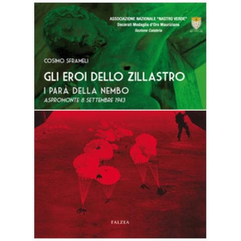 Cosimo Sframeli - Gli Eroi Dello Zillastro. I Parà Della Nembo - Foto 1