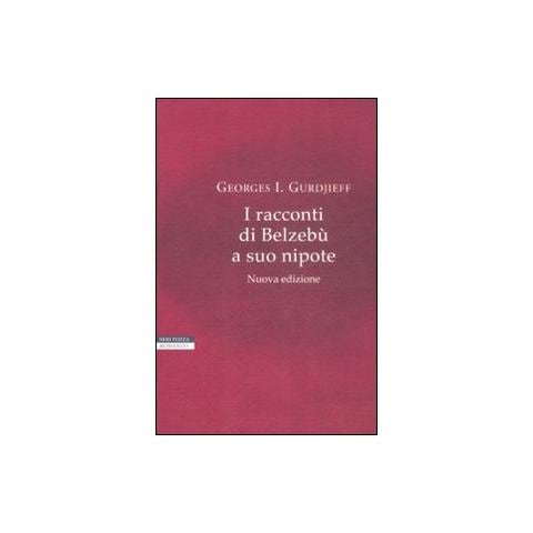 Georges Ivanovic Gurdjieff - I racconti di Belzebù a suo nipote - Foto 1
