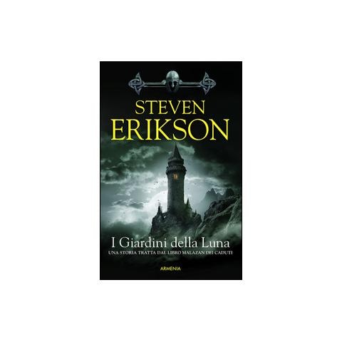 Steven Erikson - I giardini della luna. Una storia tratta dal libro Malazan dei Caduti. Vol. 1 - Foto 3