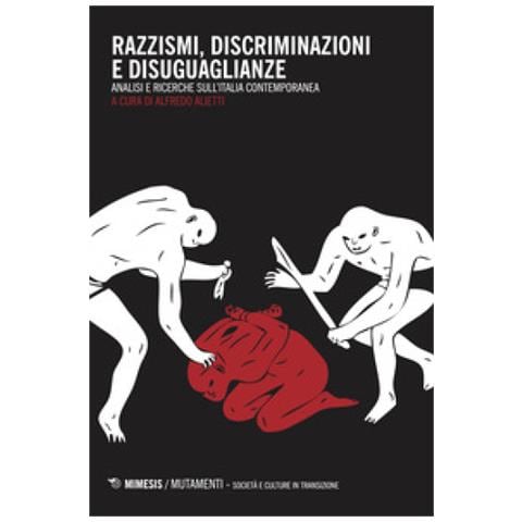 Alfredo Alietti - Razzismi, discriminazioni e disuguaglianze. Analisi e ricerche sull'Italia contemporanea - Foto 1