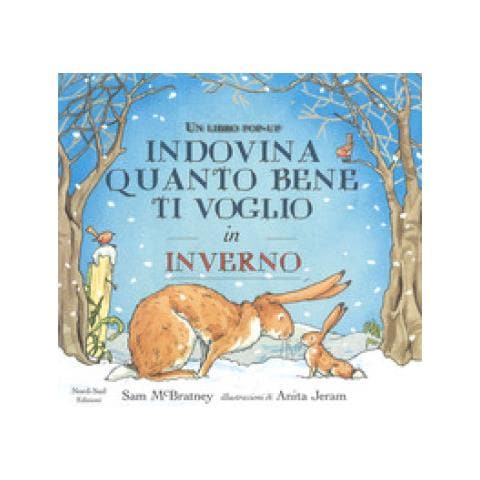 Sam Mcbratney - Indovina Quanto Bene Ti Voglio In Inverno. Libro Pop-up. Ediz. A Colori - Foto 1