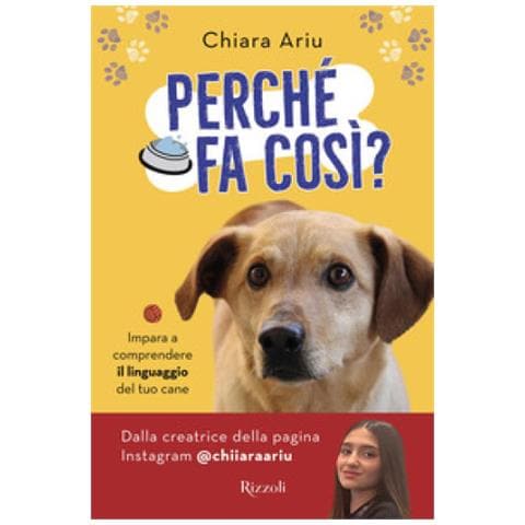 Chiara Ariu - Perché Fa Così? Impara A Comprendere Il Linguaggio Del Tuo Cane - Foto 1