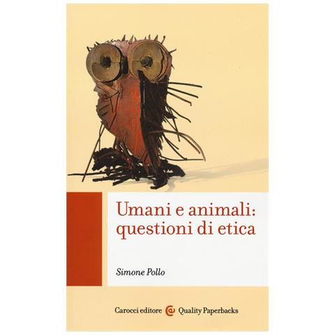Simone Pollo - Umani e animali: questioni di etica - Foto 1