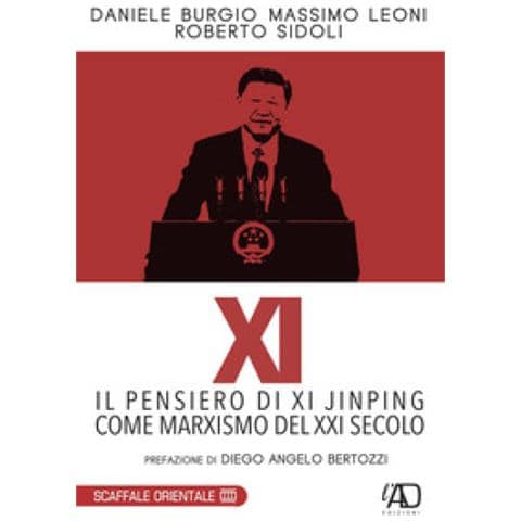 Daniele Burgio - XI. Il pensiero di Xi Jinping come marxismo del XXI secolo - Foto 1