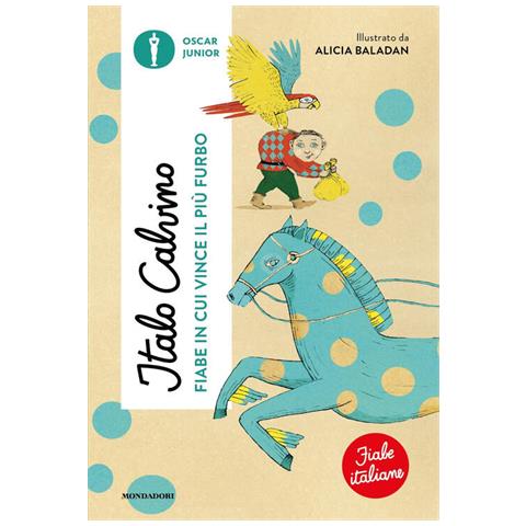 Italo Calvino - Fiabe In Cui Vince Il Più Furbo. Fiabe Italiane. Ediz. A Colori - Foto 2