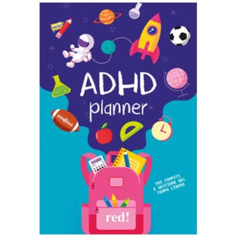 Donatella Arcangeli - Adhd Planner. Sos Compiti E Gestione Del Tempo Libero - Foto 1