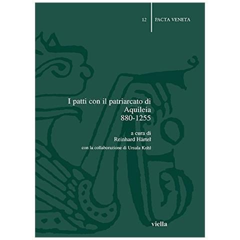 R. Härtel - I patti con il patriarcato di Aquileia (880-1255) - Foto 1