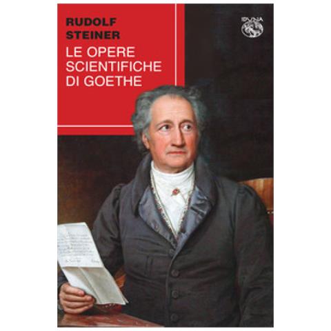 Rudolf Steiner - Le opere scientifiche di Goethe - Foto 1
