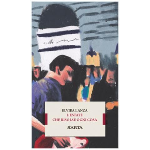 Elvira Lanza - L'estate Che Risolse Ogni Cosa - Foto 1