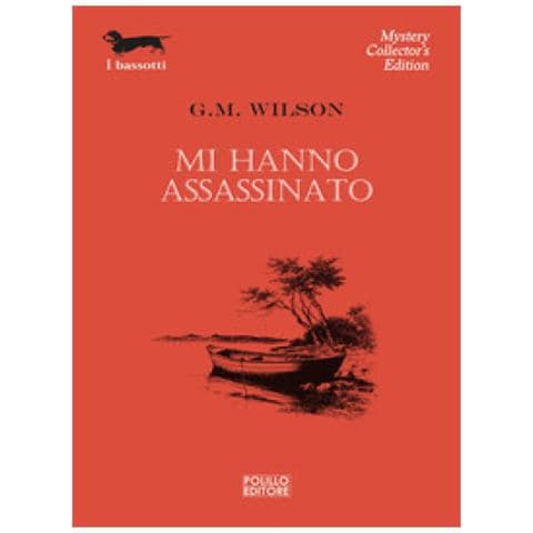 G. M. Wilson - Mi Hanno Assassinato - Foto 1