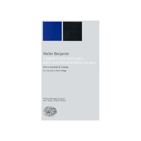 Walter Benjamin - L'opera d'arte nell'epoca della sua riproducibilità tecnica - Foto 2