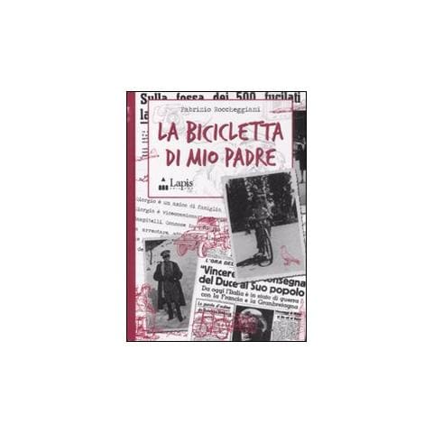Fabrizio Roccheggiani - La bicicletta di mio padre - Foto 1