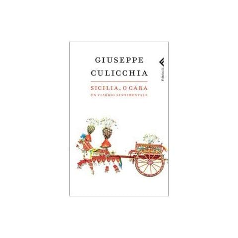 Giuseppe Culicchia - Sicilia, o cara. Un viaggio sentimentale - Foto 3