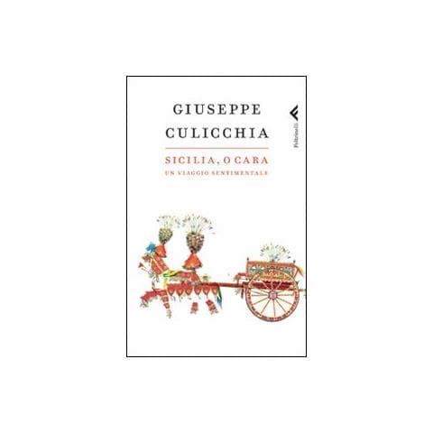 Giuseppe Culicchia - Sicilia, o cara. Un viaggio sentimentale - Foto 2