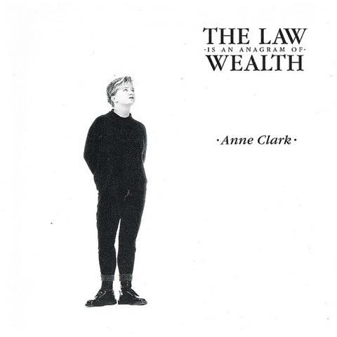 Anne Clark - Law Is An Anagram Of Wealth - Foto 1
