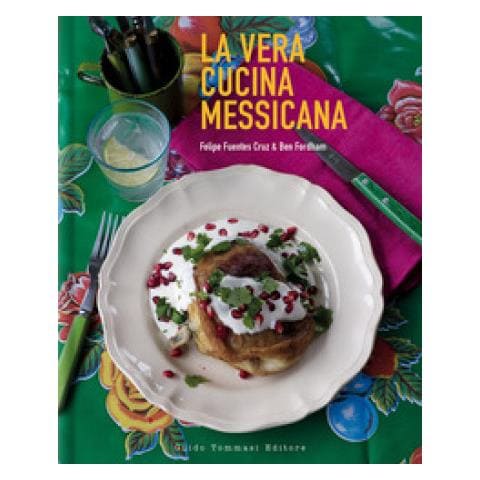 Feliz Fuentes Cruz - La vera cucina messicana - Foto 1