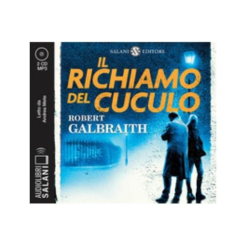 Robert Galbraith - Il Richiamo Del Cuculo. Un'indagine Di Cormoran Strike Letto Da Andrea Mete. Audiolibro. Cd Audio Formato Mp3 - Foto 1