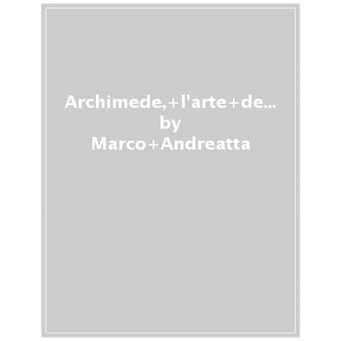 Marco Andreatta - Archimede, L'arte Della Misura - Foto 1