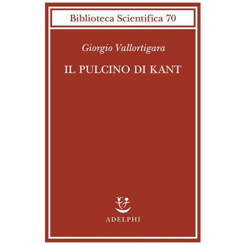 Giorgio Vallortigara - Il Pulcino Di Kant - Foto 2
