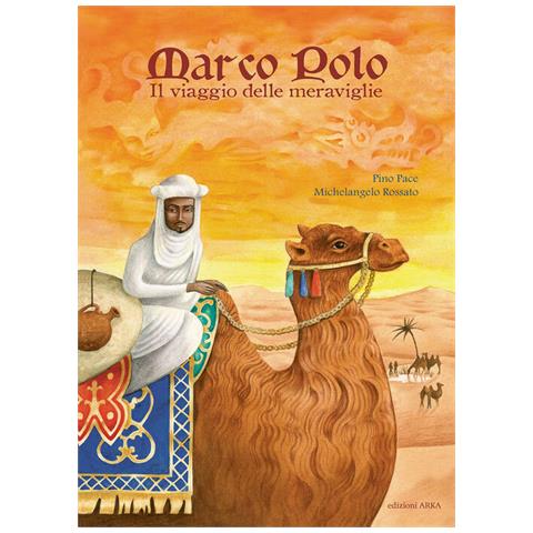 Pino Pace - Marco Polo. Il viaggio delle meraviglie - Foto 2