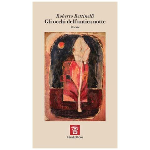 Roberto Bettinelli - Gli Occhi Dell'antica Notte - Foto 1