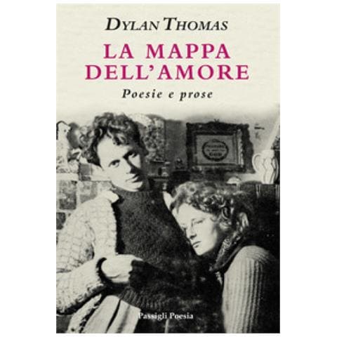 Dylan Thomas - La Mappa Dell'amore. Poesie E Prose. Ediz. Italiana E Inglese - Foto 1
