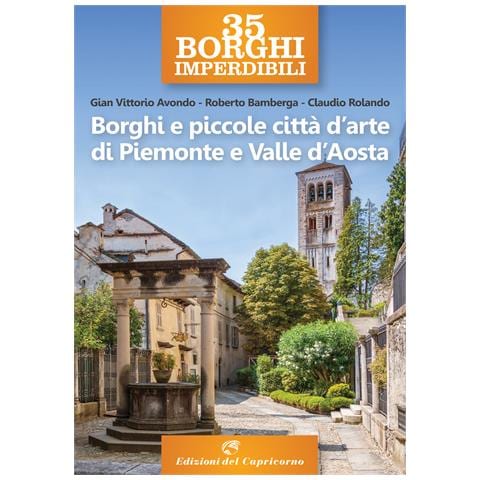 Gian Vittorio Avondo - Borghi e piccole città d'arte di Piemonte e Valle d'Aosta - Foto 1